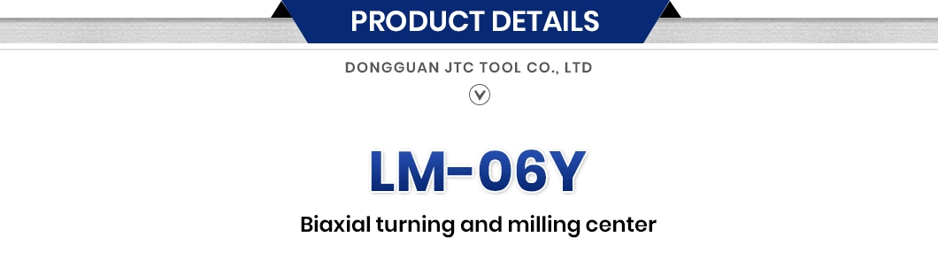 Jtc Tool CNC Turn Mill Centre China Manufacturer High-Quality Types of Lathe Centres Delem CNC Control System Lm-06y Cheap CNC Mill with a Y-Axis Power Turret