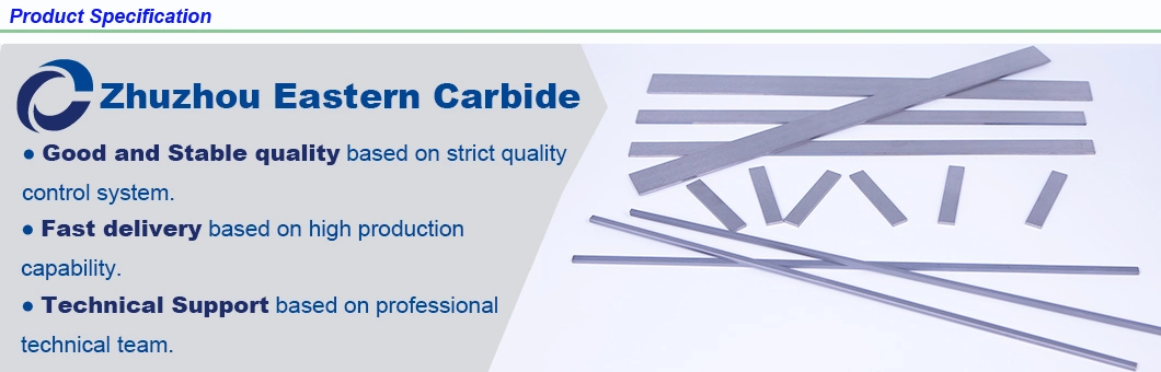 Cemented Carbide Strips for Blade with Various Grade