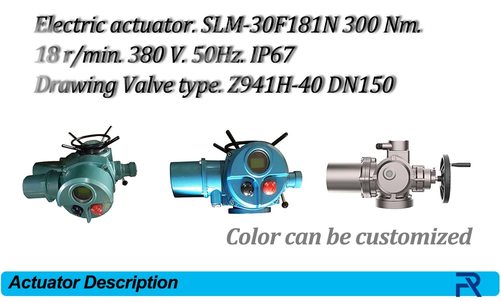 Electric Actuator. Slm-30f181n 300 Nm. 18 R/Min. 380 V. 50Hz. IP67 Drawing Valve Type. Z941h-40 DN150