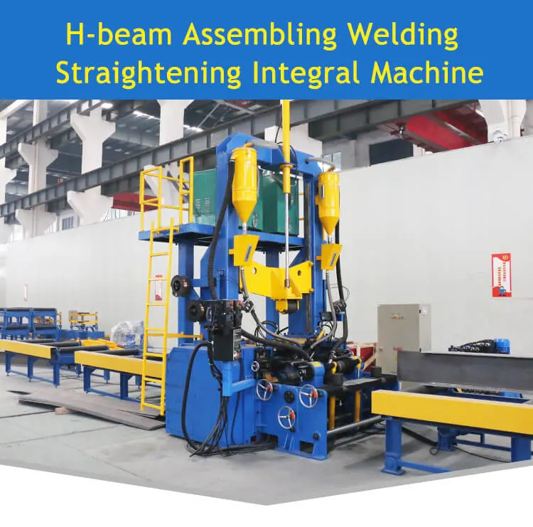 Automatic H Beam Steel Assembly-Welding-Straightening