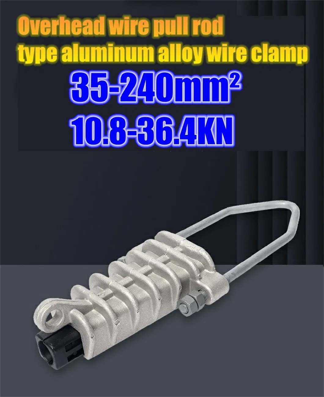Nxjl 35-240mm 10.8-36.4kn Conductor Aluminum Alloy Tension Clamp of Wedge Insulation for Cable