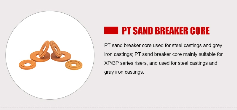 Feeder Riser Sand Breaker Core with High Tensile Strength