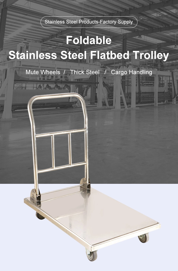 Good Price 4-Wheel 600*900mm Foldable Service Kitchen with Anti Corrosion Rust Proof Surface Stainless Steel Hand Carts