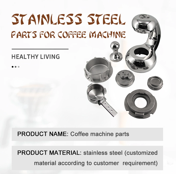 Stainless Steel Investment Casting Polished Coffee Maker Grinder Part Kitchen Accessories Coffee Pot Vending Sewing Machine Spare Part Machine Parts