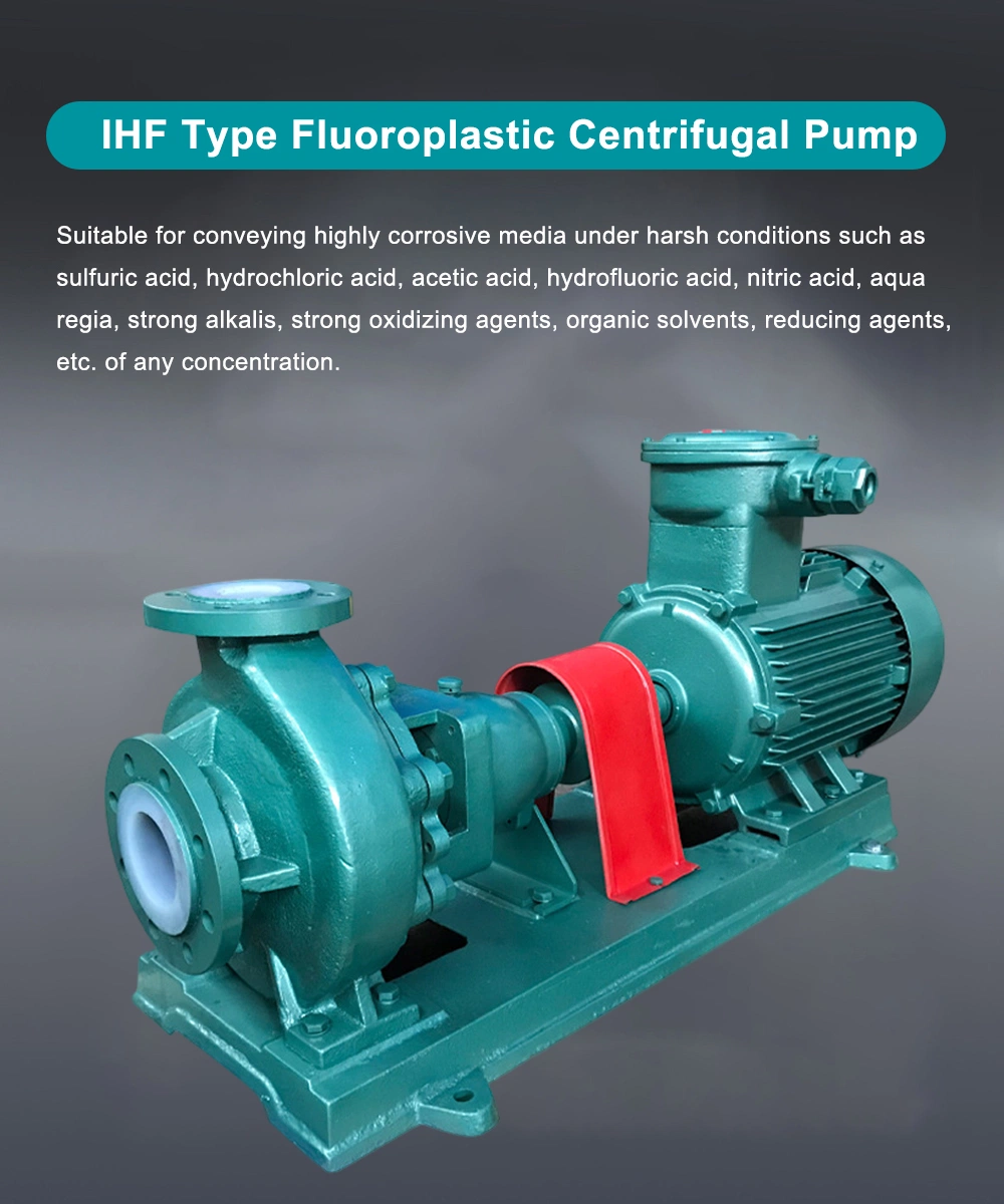 Ihf Type Wastewater Pumps Acid and Alkali Corrosion Resistance Fluoroplastic Centrifugal Pump